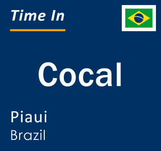 Current local time in Cocal, Piaui, Brazil
