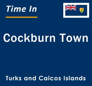 Current local time in Cockburn Town, Turks and Caicos Islands