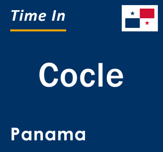 Current local time in Cocle, Panama