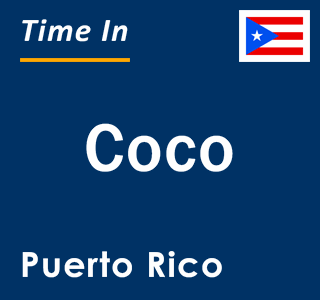 Current local time in Coco, Puerto Rico