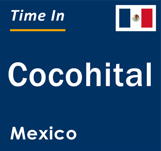 Current local time in Cocohital, Mexico