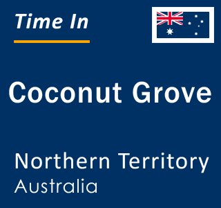 Current local time in Coconut Grove, Northern Territory, Australia