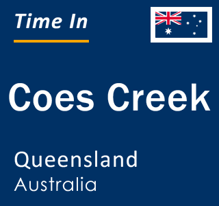 Current local time in Coes Creek, Queensland, Australia