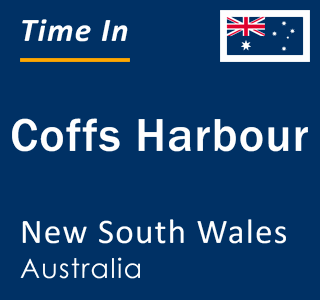 Current local time in Coffs Harbour, New South Wales, Australia