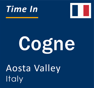 Current local time in Cogne, Aosta Valley, Italy