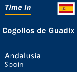 Current local time in Cogollos de Guadix, Andalusia, Spain