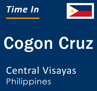 Current local time in Cogon Cruz, Central Visayas, Philippines