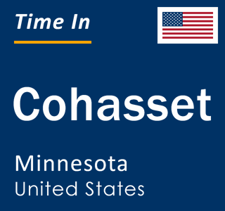 Current local time in Cohasset, Minnesota, United States