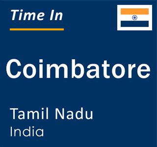 Current local time in Coimbatore, Tamil Nadu, India