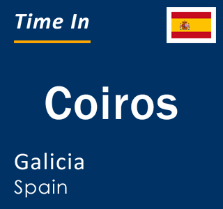 Current local time in Coiros, Galicia, Spain