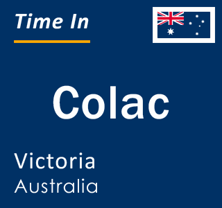 Current local time in Colac, Victoria, Australia
