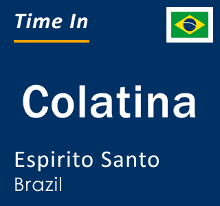 Current time in Colatina, Espirito Santo, Brazil