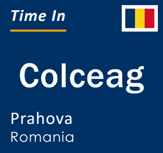 Current local time in Colceag, Prahova, Romania