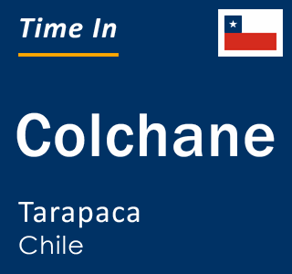 Current local time in Colchane, Tarapaca, Chile