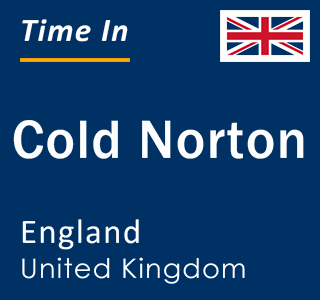 Current local time in Cold Norton, England, United Kingdom