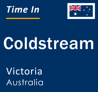 Current local time in Coldstream, Victoria, Australia