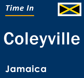Current local time in Coleyville, Jamaica