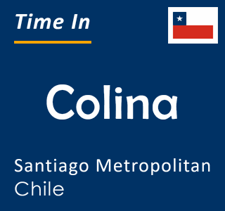 Current time in Colina, Santiago Metropolitan, Chile