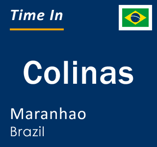 Current local time in Colinas, Maranhao, Brazil