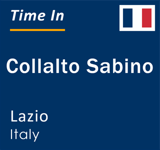 Current local time in Collalto Sabino, Lazio, Italy