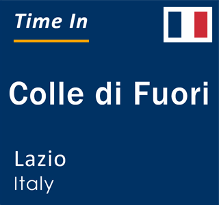 Current local time in Colle di Fuori, Lazio, Italy