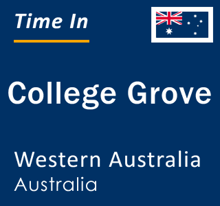 Current local time in College Grove, Western Australia, Australia