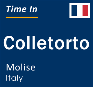 Current local time in Colletorto, Molise, Italy
