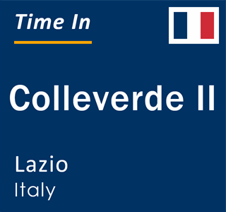 Current local time in Colleverde II, Lazio, Italy