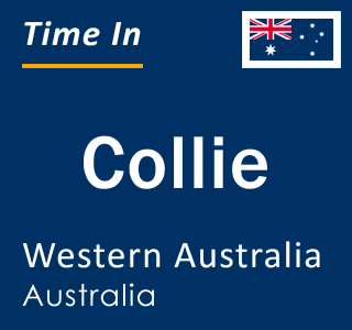 Current local time in Collie, Western Australia, Australia