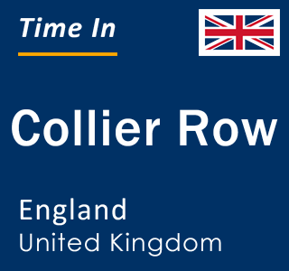 Current local time in Collier Row, England, United Kingdom