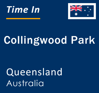 Current local time in Collingwood Park, Queensland, Australia