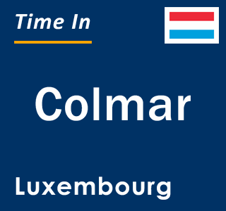 Current local time in Colmar, Luxembourg