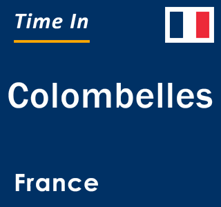 Current local time in Colombelles, France