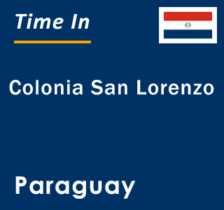 Current local time in Colonia San Lorenzo, Paraguay