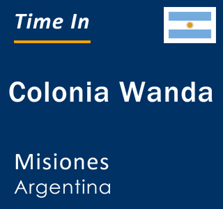 Current local time in Colonia Wanda, Misiones, Argentina