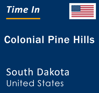 Current local time in Colonial Pine Hills, South Dakota, United States