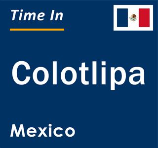 Current local time in Colotlipa, Mexico