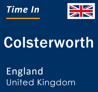 Current local time in Colsterworth, England, United Kingdom