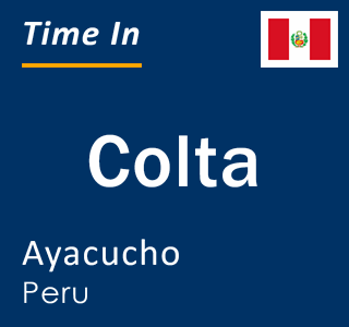 Current local time in Colta, Ayacucho, Peru