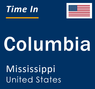 Current local time in Columbia, Mississippi, United States