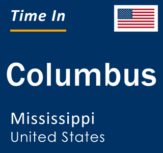 Current local time in Columbus, Mississippi, United States