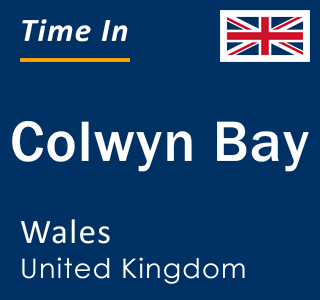 Current time in Colwyn Bay, Wales, United Kingdom