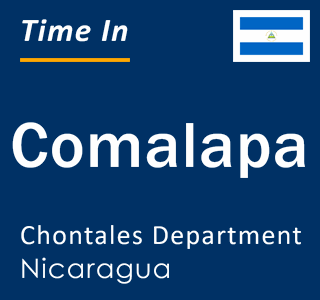 Current local time in Comalapa, Chontales Department, Nicaragua