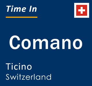 Current local time in Comano, Ticino, Switzerland