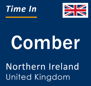 Current local time in Comber, Northern Ireland, United Kingdom