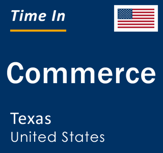 Current local time in Commerce, Texas, United States