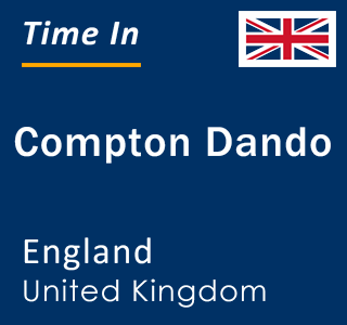 Current local time in Compton Dando, England, United Kingdom