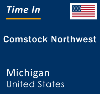 Current local time in Comstock Northwest, Michigan, United States
