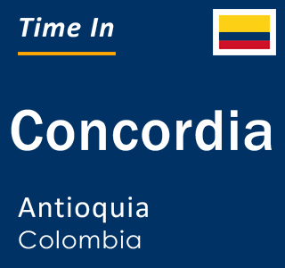 Current local time in Concordia, Antioquia, Colombia