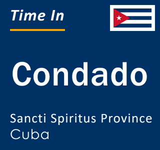 Current local time in Condado, Sancti Spiritus Province, Cuba